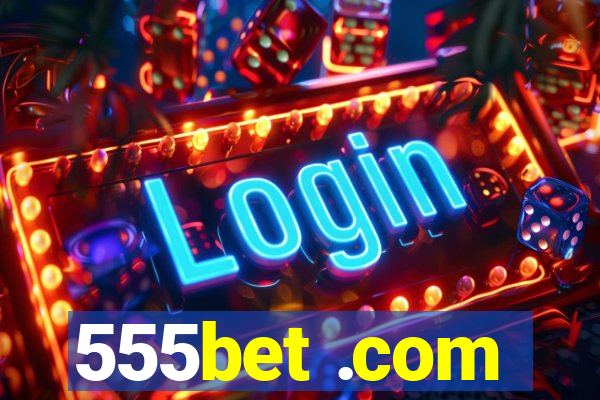 555bet .com